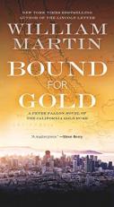 Bound for Gold : A Peter Fallon Novel of the California Gold Rush 