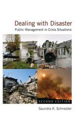 Dealing with Disaster: Public Management in Crisis Situations : Public Management in Crisis Situations 2nd