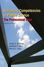 Achieving Competencies in Public Service: the Professional Edge : The Professional Edge 2nd