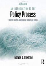 An Introduction to the Policy Process : Theories, Concepts, and Models of Public Policy Making 4th