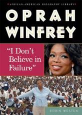 Oprah Winfrey : I Don't Believe in Failure 