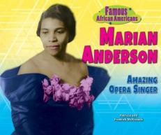 Marian Anderson : Amazing Opera Singer 