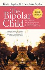 The Bipolar Child (Third Edition) : The Definitive and Reassuring Guide to Childhood's Most Misunderstood Disorder
