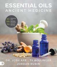 Essential Oils : Ancient Medicine 