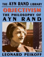 Ojectivism: The Philosophy of Ayn Rand 