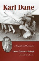 Karl Dane: A Biography And Filmography 