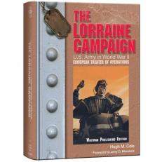 The Lorraine Campaign: U.S. Army in World War II: The European Theater of Operations (United States Army in World War II: the European Theater of Operations) 