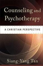 Counseling and Psychotherapy : A Christian Perspective 