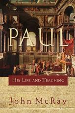Paul : His Life and Teaching 