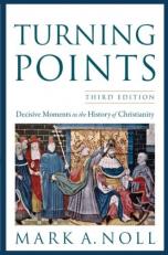 Turning Points : Decisive Moments in the History of Christianity 3rd