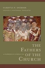 The Fathers of the Church : A Comprehensive Introduction 