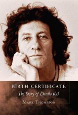 Birth Certificate : The Story of Danilo Kis 