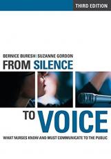 From Silence to Voice : What Nurses Know and Must Communicate to the Public 3rd