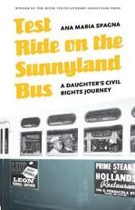 Test Ride on the Sunnyland Bus : A Daughter's Civil Rights Journey 
