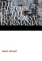 The History of the Holocaust in Romania 