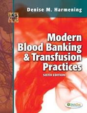 Modern Blood Banking and Transfusion Practices 6th