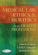 Medical Law, Ethics, and Bioethics for the Health Professions 7th
