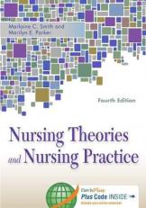 Nursing Theories and Nursing Practice with Access 4th