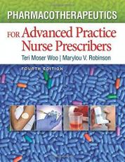Pharmacotherapeutics for Advanced Practice Nurse Prescribers with Access 4th