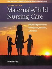 The Women's Health Companion to Maternal-Child Nursing Care : Optimizing Outcomes for Mothers, Children and Families 