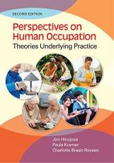 Perspectives on Human Occupation : Theories Underlying Practice 2nd