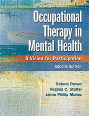 Occupational Therapy in Mental Health : A Vision for Participation 2nd