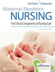 Maternal-Newborn Nursing : The Critical Components of Nursing Care with Access 3rd