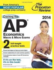 Cracking the AP Economics Macro and Micro Exams, 2014 Edition 