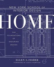 New York School of Interior Design: Home : The Foundations of Enduring Spaces 