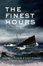 The Finest Hours (Young Readers Edition) : The True Story of a Heroic Sea Rescue 