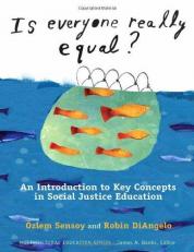 Is Everyone Really Equal? : An Introduction to Key Concepts in Social Justice Education 