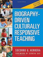 Biography-Driven Culturally Responsive Teaching 2nd