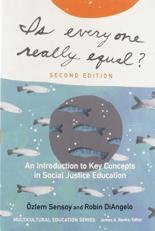 Is Everyone Really Equal? : An Introduction to Key Concepts in Social Justice Education 2nd