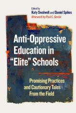 Anti-oppressive Education In ''elite'' Schools: Promising Practices And C 22nd