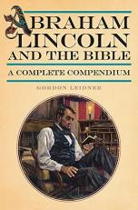 Abraham Lincoln and the Bible : A Complete Compendium 
