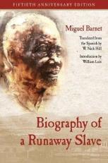 Biography of a Runaway Slave : Fiftieth Anniversary Edition 