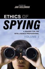 Ethics of Spying Vol. 2 : A Reader for the Intelligence Professional 