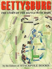 Gettysburg : The History of the Battle with Maps 