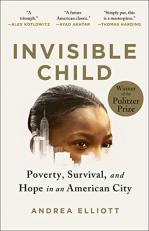 Invisible Child : Poverty, Survival and Hope in an American City (Pulitzer Prize Winner) 