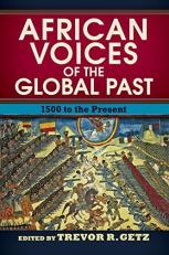 African Voices of the Global Past : 1500 to the Present 