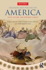 Religion and Politics in America : Faith, Culture, and Strategic Choices 6th