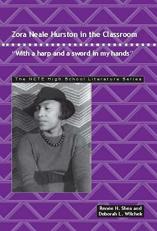 Zora Neale Hurston in the Classroom : With a Harp and a Sword in My Hands 