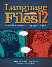 Language Files : Materials for an Introduction to Language and Linguistics, 12th Edition