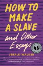 How to Make a Slave and Other Essays 