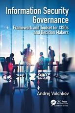 Information Security Governance : Framework and Toolset for CISOs and Decision Makers 