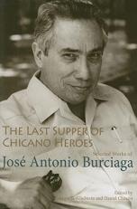 The Last Supper of Chicano Heroes : Selected Works of José Antonio Burciaga 2nd