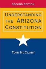 Understanding the Arizona Constitution 2nd