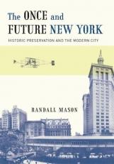 The Once and Future New York : Historic Preservation and the Modern City 