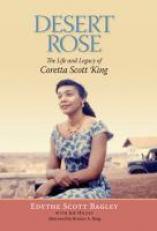 Desert Rose : The Life and Legacy of Coretta Scott King 
