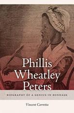 Phillis Wheatley Peters : Biography of a Genius in Bondage 2nd